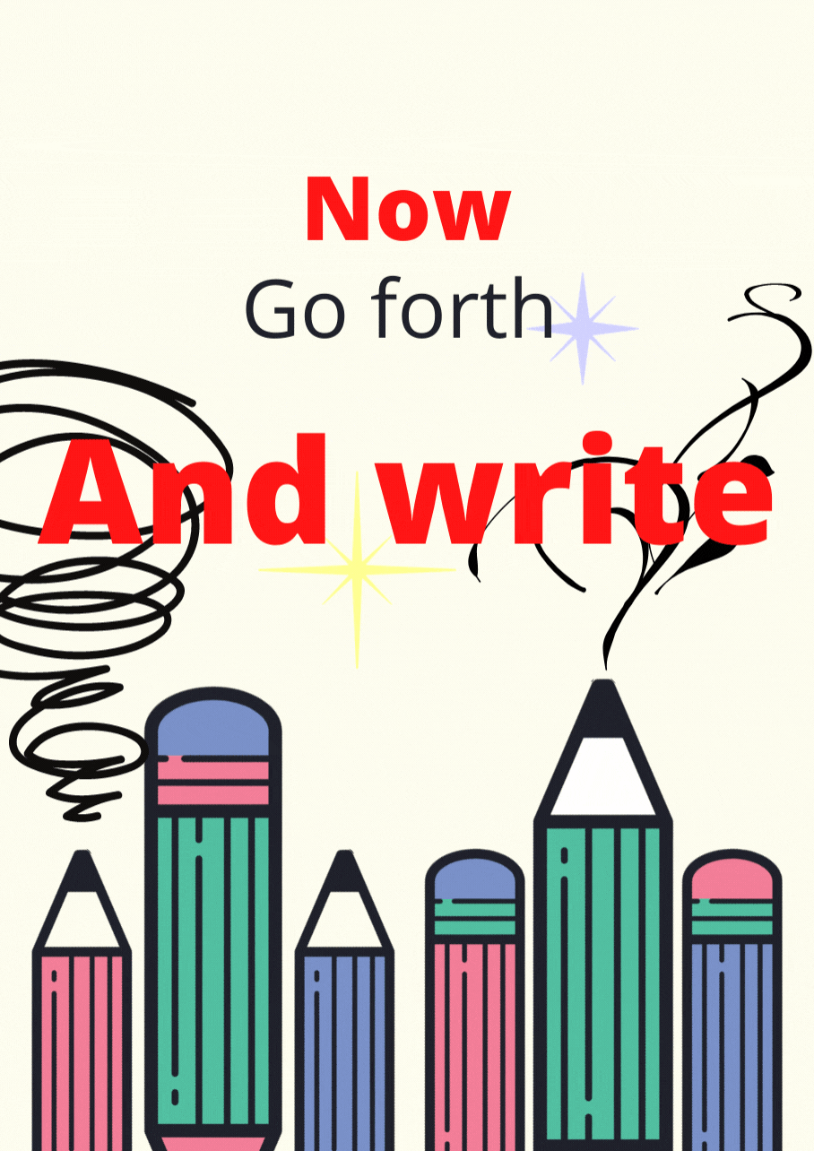go forth and write 